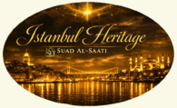 Istanbul Heritage | Suad Al-Saati